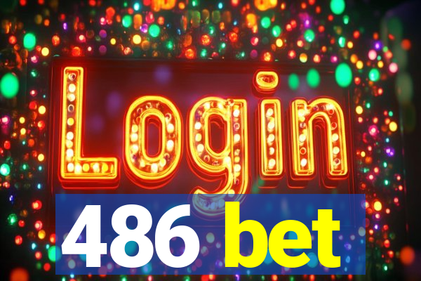 486 bet